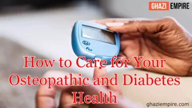 How to Care for Your Osteopathic and Diabetes Health