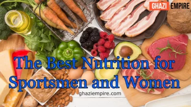 The Best Nutrition for Sportsmen and Women