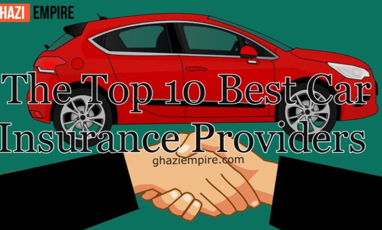 The Top 10 Best Car Insurance Providers