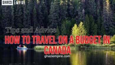 Tips and advice on how to travel on a budget in Canada