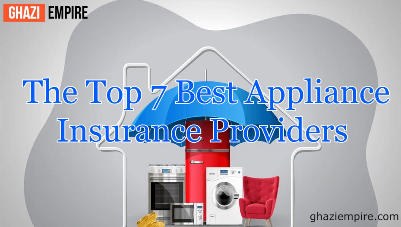 The Top 7 Best Appliance Insurance Providers