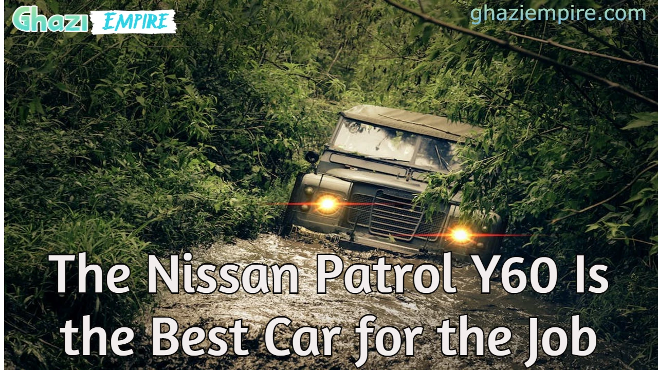 The Nissan Patrol Y60 Is the Best Car for the Job