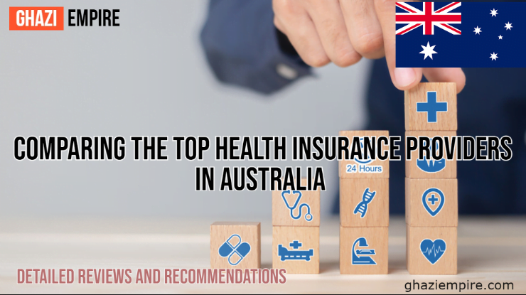 Comparing the Top Health Insurance Providers in Australia Detailed Reviews and Recommendations