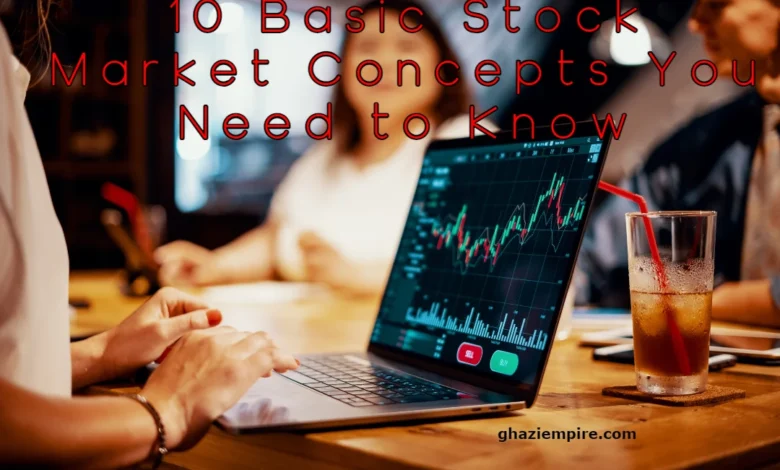 10 Basic Stock Market Concepts You Need to Know