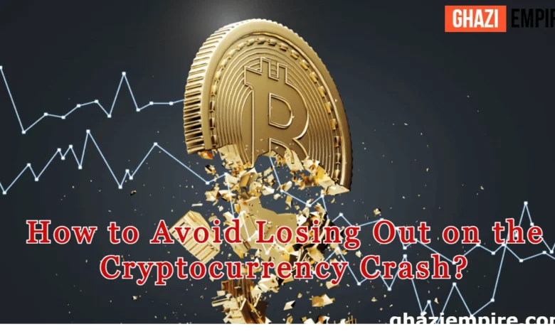 Avoid Losing Out on the Cryptocurrency Crash