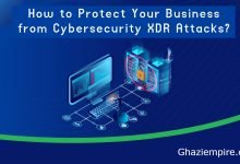 How to Protect Your Business from Cybersecurity XDR Attacks