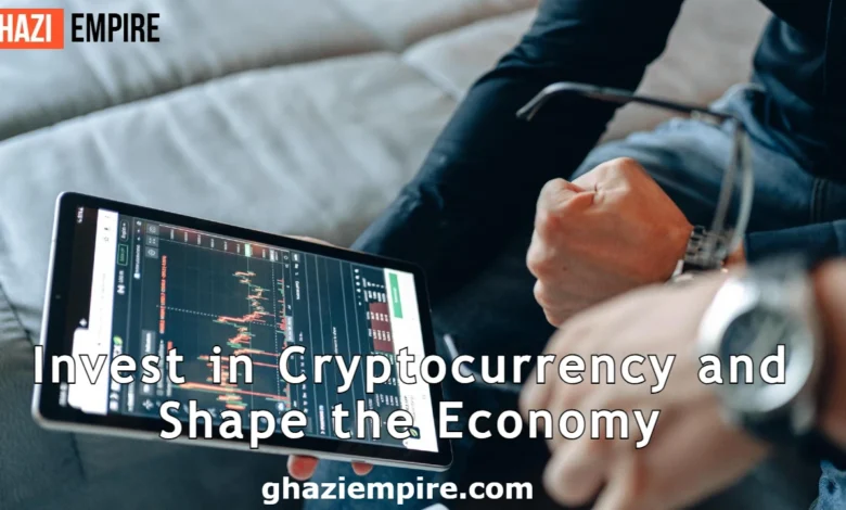 Invest in Cryptocurrency and Shape the Economy