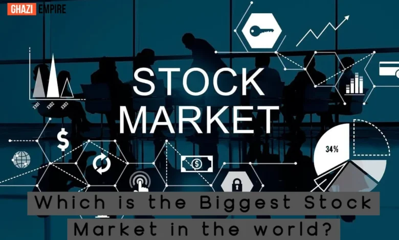 Which is the best Biggest Stock Market in the world