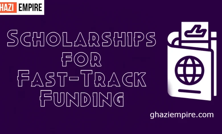 Scholarships for Fast-Track Funding