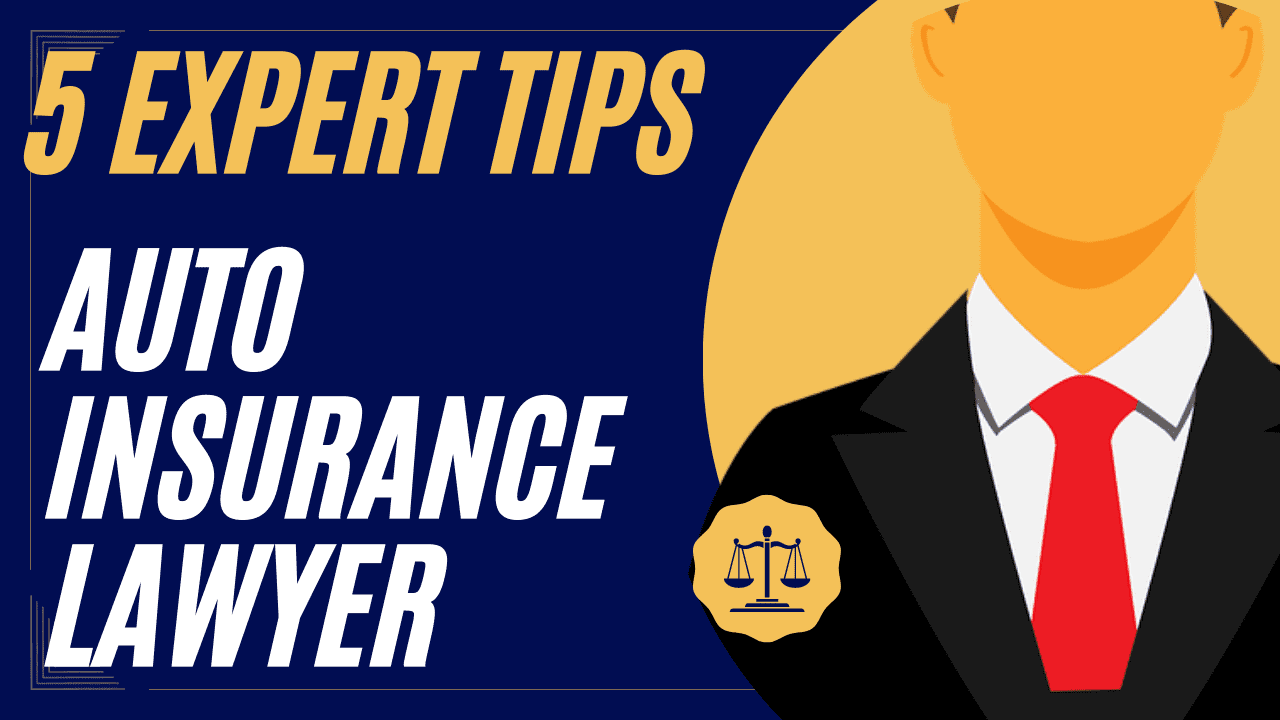 5 Expert Tips from an Auto Insurance Lawyer