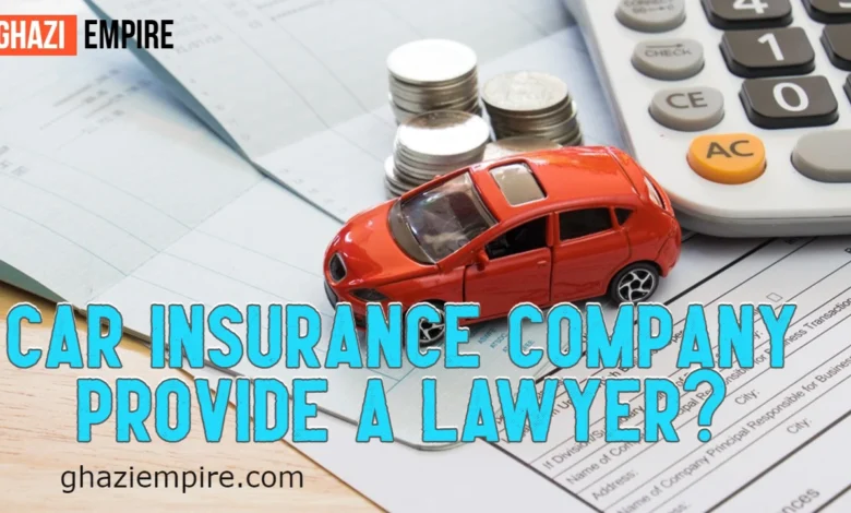Car Insurance Company Provide A Lawyer