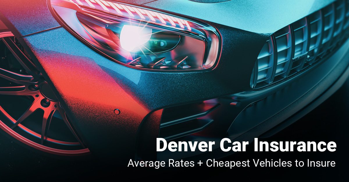 car insurance cost in Denver?