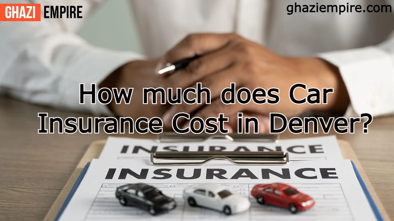 How much does Car Insurance Cost in Denver?