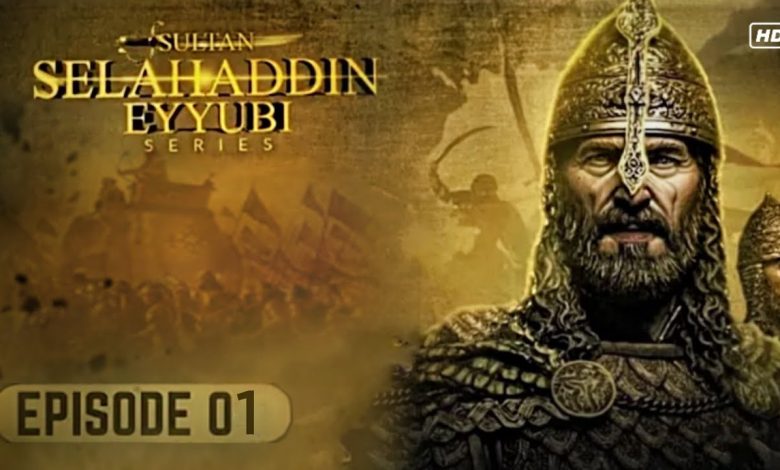 Salahuddin Ayubi Episode 1